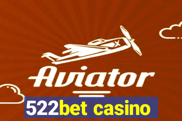 522bet casino